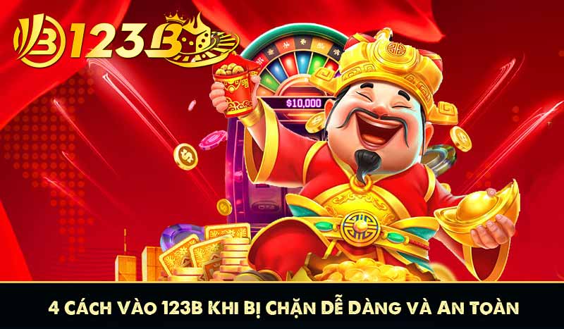 4 Cách Vào 123B Khi Bị Chặn Dễ Dàng