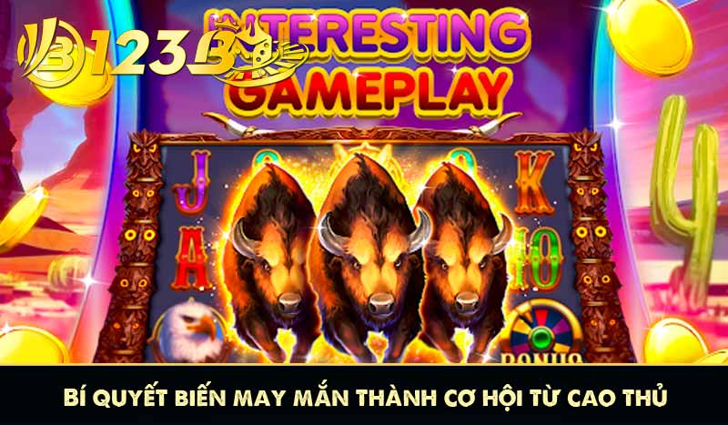 Cách Chơi Nổ Hũ 123B - Chiến thuật Săn Jackpot siêu hay 7 Bí quyết biến may mắn thành cơ hội từ cao thủ
