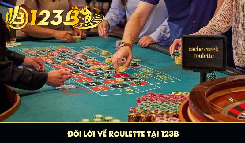 Roulette – Trò Quay Số Cổ Điển Với Tỷ Lệ Thưởng Cao Tại 123B 6 Đôi lời về Roulette tại 123B