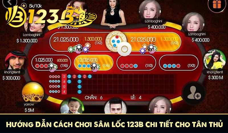 Hướng Dẫn Cách Chơi Sâm Lốc 123B Chi Tiết Cho Tân Thủ
