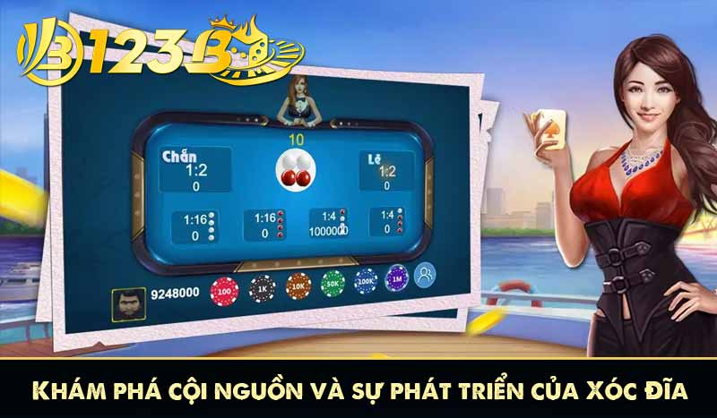 Khám phá cội nguồn và sự phát triển của Xóc Đĩa