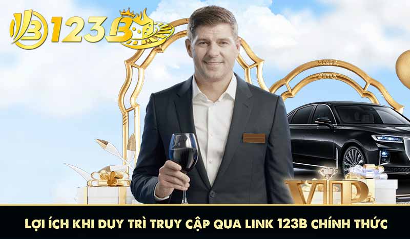 Lợi ích khi duy trì truy cập qua link 123B chính thức