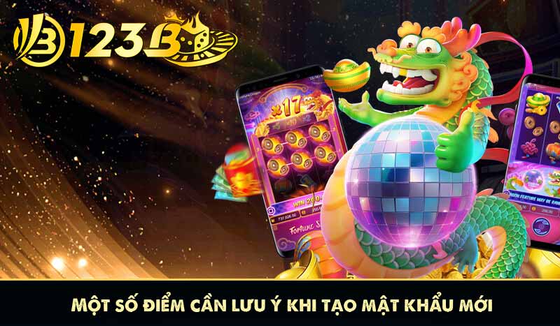 Một số điểm cần lưu ý khi tạo mật khẩu mới