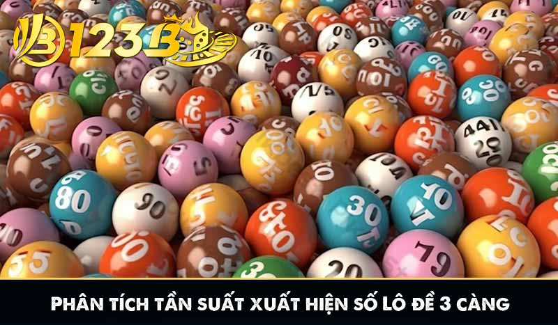 Phân tích tần suất xuất hiện số Lô đề 3 càng