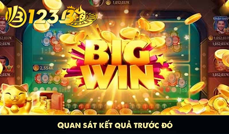 Quan sát kết quả trước đó