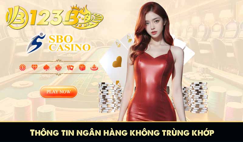 Thông tin ngân hàng không trùng khớp